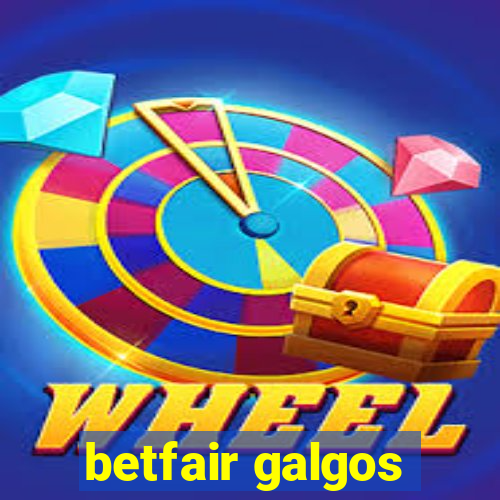 betfair galgos